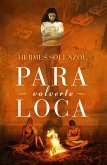 Para Volverte Loca (eBook, ePUB) Para Volverte Loca (eBook, ePUB)