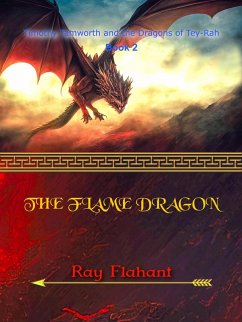 Cover The Flame Dragon (Timothy Tamworth and the Dragons of Tey-Rah, #2) (eBook, ePUB)