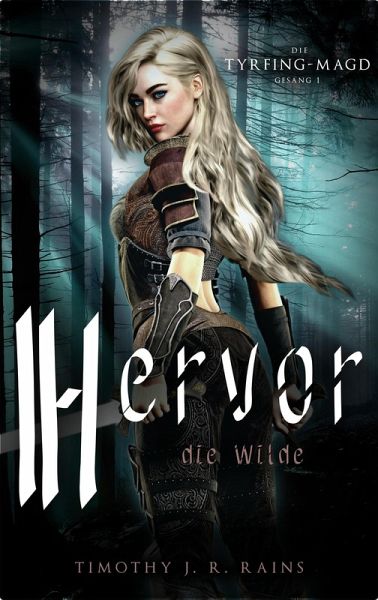Hervor die Wilde (Die Tyrfing-Magd, #1) (eBook, ePUB)