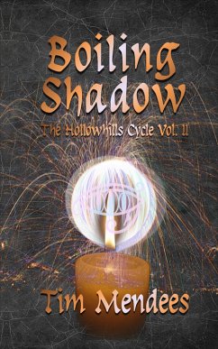 Boiling Shadow (The Hollowhills Cycle, #2) (eBook, ePUB) - Mendees, Tim