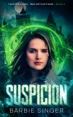 Suspicion (Bad Reflections, #2) (eBook, ePUB) Suspicion (Bad Reflections, #2) (eBook, ePUB)