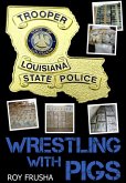 Wrestling with Pigs (eBook, ePUB)