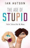 The Age of Stupid (eBook, ePUB)
