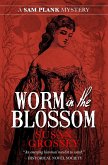 Worm in the Blossom (The Sam Plank Mysteries, #3) (eBook, ePUB) Worm in the Blossom (The Sam Plank Mysteries, #3) (eBook, ePUB)