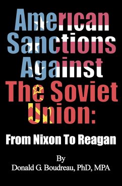 American Sanctions Against The Soviet Union From Nixon To Reagan (eBook, ePUB) - Boudreau, Donald G