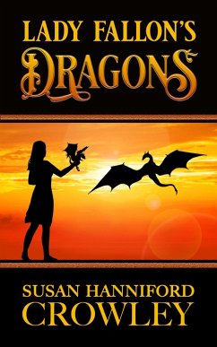 Lady Fallon's Dragons (eBook, ePUB) - Crowley, Susan Hanniford