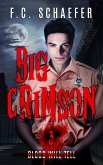 Big Crimson 3: Blood Will Tell (eBook, ePUB) Big Crimson 3: Blood Will Tell (eBook, ePUB)