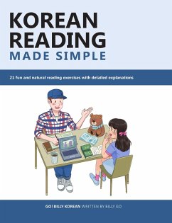 Korean Reading Made Simple: 21 Fun And Natural Reading Exercises With Detailed Explanations (eBook, ePUB) - Go, Billy