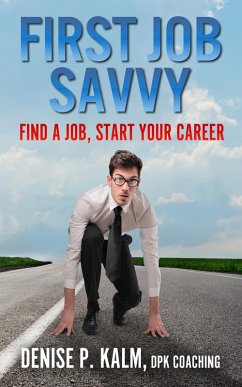 Cover First Job Savvy - Find a Job, Start Your Career (The Savvy Life, #2) (eBook, ePUB)