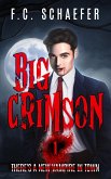 Big Crimson 1: There's a New Vampire in Town (eBook, ePUB) Big Crimson 1: There's a New Vampire in Town (eBook, ePUB)