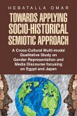 Towards Applying Socio-Historical Semiotic Approach (eBook, ePUB) Towards Applying Socio-Historical Semiotic Approach (eBook, ePUB)