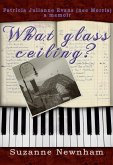What Glass Ceiling? Patricia Julianne Evans (nee Morris) a memoir (eBook, ePUB)