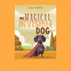My Magical Invisible Dog (eBook, ePUB)