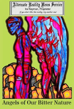 Cover Angels of Our Bitter Nature (The Alternate Reality News Service, #9) (eBook, ePUB)