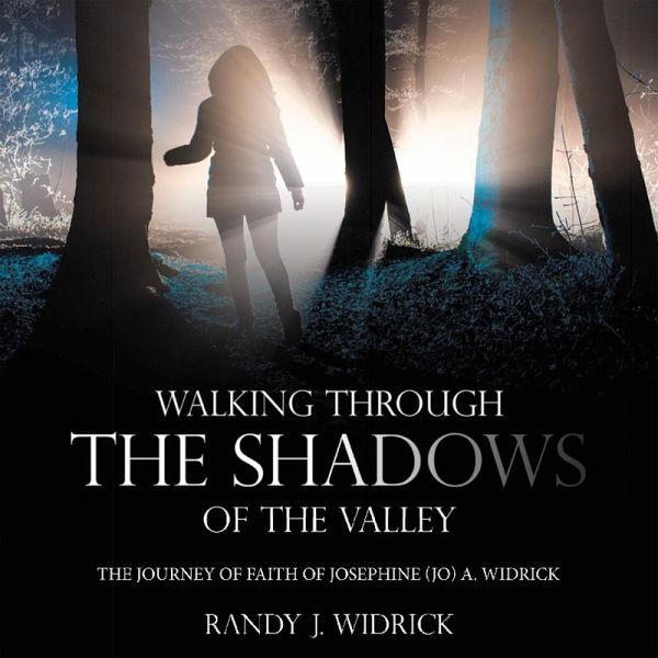 Walking Through the Shadows of The Valley (eBook, ePUB) Walking Through the Shadows of The Valley (eBook, ePUB)