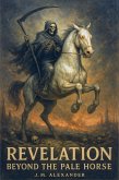 Revelation Beyond the Pale Horse (eBook, ePUB)