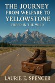 The Journey From Welfare to Yellowstone (eBook, ePUB)