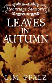 Leaves In Autumn (Moonridge Memories, #2) (eBook, ePUB)