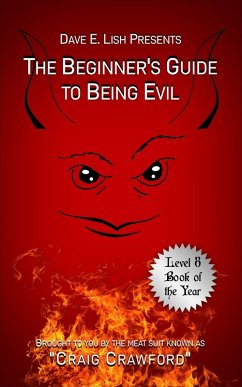 The Beginner's Guide to Being Evil (eBook, ePUB) - Crawford, Craig