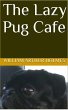 The Lazy Pug Cafe (eBook, ePUB) - Bild 1