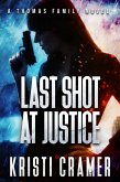 Last Shot at Justice (A Thomas Family Novel #1) (eBook, ePUB)