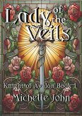 Lady of the Veils (Knight of Avalon, #1) (eBook, ePUB)