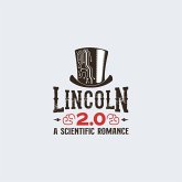 Lincoln 2.0 (eBook, ePUB) Lincoln 2.0 (eBook, ePUB)