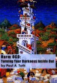 Harm OCD: Turning Your Darkness Inside Out (eBook, ePUB)