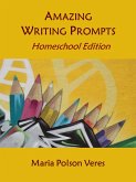 Amazing Writing Prompts: Homeschool Edition (eBook, ePUB)