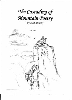 The Cascading of Mountain Poetry (eBook, ePUB) - Doherty, Mark The Cascading of Mountain Poetry (eBook, ePUB) - Doherty, Mark