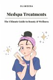 Medspa Treatments: The Ultimate Guide to Beauty & Wellness (1, #1) (eBook, ePUB)