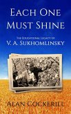 Each One Must Shine: The Legacy of Vasily Sukhomlinsky (eBook, ePUB)