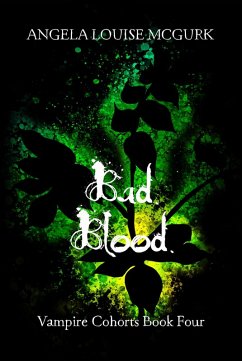Cover Bad Blood: Vampire Cohorts Book Four (eBook, ePUB)