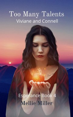 Cover Too Many Talents--Viviane and Connell (Esperance, #4) (eBook, ePUB)