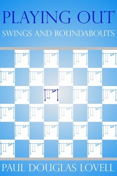 Playing Out: Swings and Roundabouts (eBook, ePUB) - Lovell, Paul Douglas
