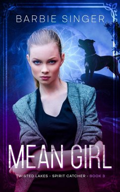Mean Girl (Spirit Catcher, #3) (eBook, ePUB) - Singer, Barbie