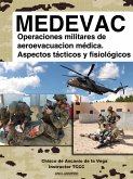 MEDEVAC: Operaciones militares de Aeroevacuacion Medica. Aspectos tacticos y fisiologicos (eBook, ePUB)
