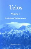 Telos Volume 1: Revelations of the New Lemuria (eBook, ePUB) Telos Volume 1: Revelations of the New Lemuria (eBook, ePUB)