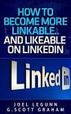 How to Become More Linkable... ...and Likeable on LinkedIn (eBook, ePUB)