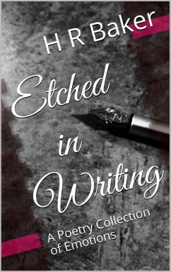 Cover Etched in Writing: A Poetry Collection of Emotions (eBook, ePUB)