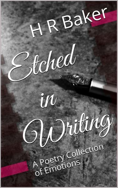 Etched in Writing: A Poetry Collection of Emotions (eBook, ePUB)