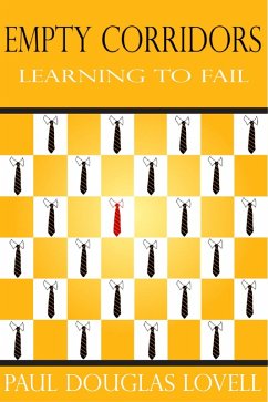 Empty Corridors: Learning to Fail (eBook, ePUB) - Lovell, Paul Douglas