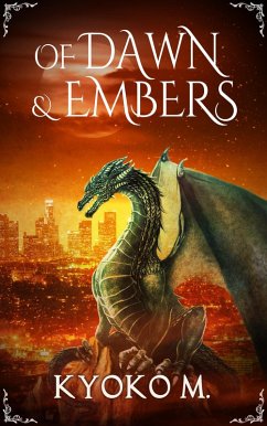 Of Dawn and Embers (Of Cinder and Bone, #3) (eBook, ePUB) - M, Kyoko