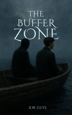 The Buffer Zone (eBook, ePUB) - Guts, X. W.
