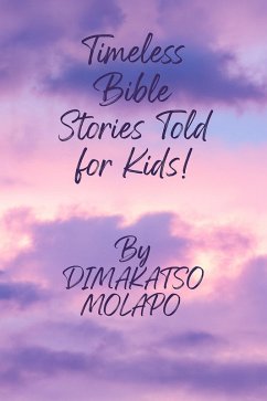 Cover Timeless Bible stories told for kids! (eBook, ePUB)