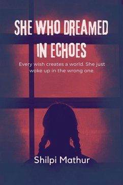 Cover She Who Dreamed in Echoes (eBook, ePUB)