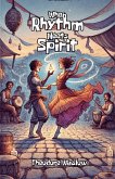 When Rhythm Meets Spirit (eBook, ePUB) When Rhythm Meets Spirit (eBook, ePUB)