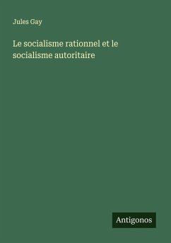 Cover Le socialisme rationnel et le socialisme autoritaire