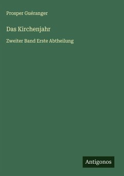 Das Kirchenjahr - Guéranger, Prosper