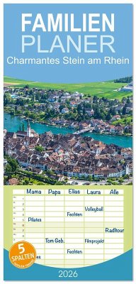 Familienplaner 2026 - Charmantes Stein am Rhein mit 5 Spalten (Wandkalender, 21 x 45 cm) CALVENDO